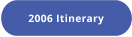2006 Itinerary