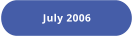 July 2006