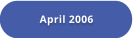 April 2006